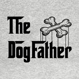 The dog father T-Shirt